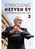 Romsics Ignác - Hetven év 2. kötet