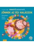 J.KOVÁCS JUDIT - Kerekítő Kacagtató - Jönnek az égi halászok - Ölbeli játékok magyar versekre