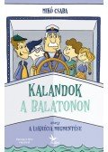 Mikó Csaba - Kalandok a Balatonon 1. - Avagy a Lukrécia megmentése