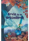 Trogmayer Éva - Ervin és az őrtündérek