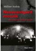 Müllner András - Neoavantgárd mozaik - Tanulmányok, kritikák, esszék