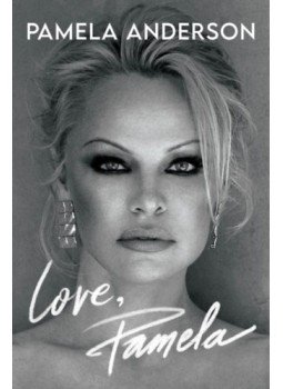 Pamela Anderson - Love, Pamela Pamela Anderson - Love, Pamela, null 2023 antikvár könyv