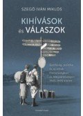 Szegő Iván Miklós - Kihívások és válaszok - Gazdaság, politika és az elitek Finnországban és Magyarországon 1945-1990