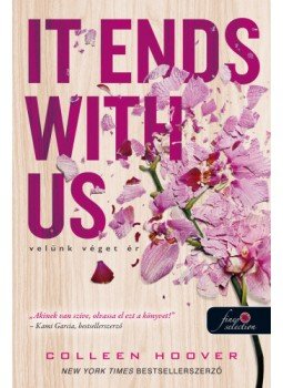 Colleen Hoover - It Ends With Us - Velünk véget ér Colleen Hoover - It Ends With Us - Velünk véget ér, null 2023 antikvár könyv