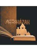 Feiszt György - Mesélő Házak