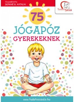 - 75 jógapóz gyerekeknek - 75 jógapóz gyerekeknek, null 2023 antikvár könyv