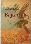 Bakacsi Ernő - Bajtársak