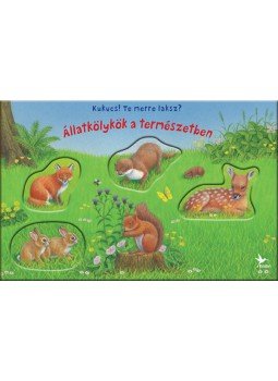 - Kukucs! Te merre laksz? - Állatkölykök a természetben - Kukucs! Te merre laksz? - Állatkölykök a természetben, null 2023 antikvár könyv