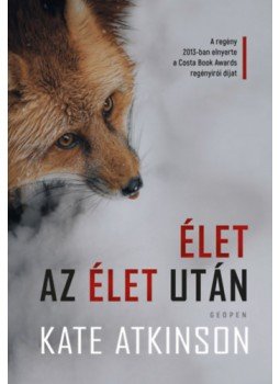 Kate Atkinson - Élet az élet után Kate Atkinson - Élet az élet után, null 2023 antikvár könyv