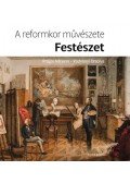 Radványi Orsolya, Prágai Adrienn - A reformkor művészete: Festészet