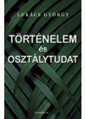 Lukács György - Történelem és osztálytudat