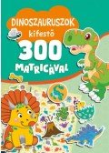 Nagy Mária (szerk.) - Dinoszauruszok kifestő 300 matricával