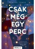 Péntek Tünde - Csak még egy perc