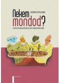 Hizsnyai Tóth Ildikó - Nekem mondod? - Jaffás és Kofolás beszélgetései a magyar nyelvről