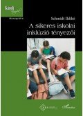 Schmidt Ildikó - A sikeres iskolai inklúzió tényezői