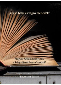  - "Végső béke és végső menedék" - Magyar költők a könyvről, a könyvtárról és az olvasásról, null 2023 antikvár könyv
