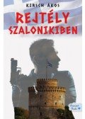 Kirsch Ákos - Rejtély Szalonikiben