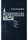 Leszek Kolakowski - A Mennyország kulcsa - Avagy az emberek okulására és intésére összegyűjtött bibliai történetek