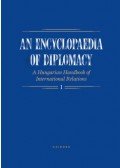  - An Encyclopaedia of Diplomacy I-II. - A Hungarian Handbook of International Relations