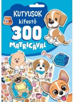 Oros Vivien Edit (Szerk.) - Kutyusok kifestő 300 matricával, null 2023 antikvár könyv