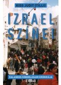 Kiss Judit (Tilli) - Izrael színei - Kalandos kóborlásaim krónikája