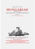 Bél Mátyás - Notitia Hungariae novae historico geographica VII. - Comitatuum ineditorum tomus septimus, in quo continentur