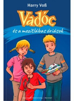 Harry Voss - Vadóc és a mezítlábas óriások Harry Voss - Vadóc és a mezítlábas óriások, null 2023 antikvár könyv