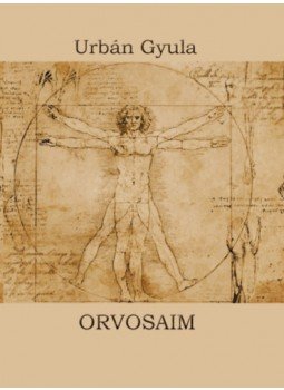 Urbán Gyula - Orvosaim Urbán Gyula - Orvosaim, null 2023 antikvár könyv