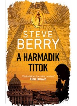 Steve Berry - A harmadik titok Steve Berry - A harmadik titok, null 2023 antikvár könyv