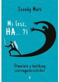 Dr. Szondy Máté - Mi lesz, HA... ?! - Útmutató a hatékony szorongáskezeléshez