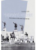 András Edit - Határsértő képzelet - Kortárs művészet és kritikai elmélet Európa keleti felén