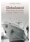 Tomka Béla - Globalizáció Kelet-Közép-Európában a második világháború után: narratívák és ellennarratívák