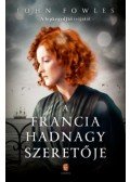 John Fowles - A francia hadnagy szeretője