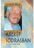 Albert Béla - Arckép sodrásban - Száz év életrajzi képei