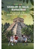 Bodnár Zalán - Szerelem és halál Irapuatóban - A mexikói 6-0 egyetlen igaz története