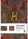 Háy János - Szerelmes, istenes, okosos - Háy-kódex
