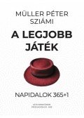 Müller Péter Sziámi - A legjobb játék - Napidalok 365+1