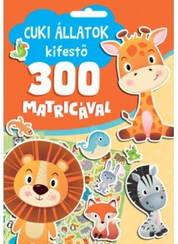 Duzs Mária (szerk.), Nagy Mária (szerk.) - Cuki állatok kifestő 300 matricával, null 2023 antikvár könyv
