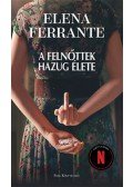 Elena Ferrante - A felnőttek hazug élete