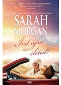 Sarah Morgan - Írd újra az életed!