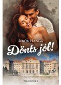 Sebők Hanga - Dönts jól! - Válaszutak 1.