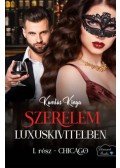 Komlós Kinga - Szerelem luxuskivitelben - Chicago