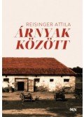 Reisinger Attila - Árnyak között