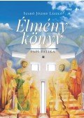 SZABÓ JÓZSEF LÁSZLÓ - Élménykönyv - Papi patika