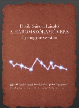 Deák-Sárosi László - A háromszólamú vers - Új magyar verstan Deák-Sárosi László - A háromszólamú vers - Új magyar verstan, null 2023 antikvár könyv