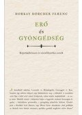 Horkay Hörcher Ferenc - Erő és gyöngédség - Képzőművészeti és városfilozófiai esszék