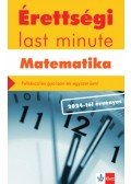 Kiss Géza - Érettségi Last minute - Matematika - Felkészülés gyorsan és egyszerűen!