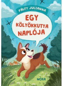 Pálfy Julianna - Egy kölyökkutya naplója Pálfy Julianna - Egy kölyökkutya naplója, Budapest 2023 antikvár könyv