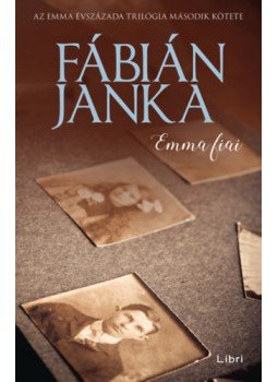 Fábián Janka - Emma fiai Fábián Janka - Emma fiai, null 2023 antikvár könyv