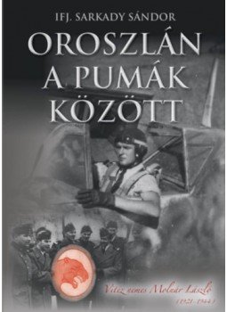 Ifj. Sarkady Sándor - Oroszlán a pumák között Ifj. Sarkady Sándor - Oroszlán a pumák között, null 2020 antikvár könyv